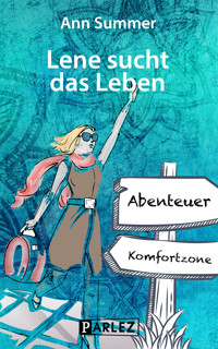 Lene sucht das Leben - Ann Summer - E-Book