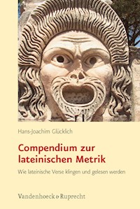Compendium zur lateinischen Metrik - Hans-Joachim Glücklich - E-Book