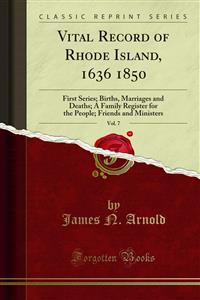 Vital Record of Rhode Island, 1636 1850 - James N. Arnold - E-Book
