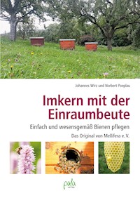 Imkern mit der Einraumbeute - Dr. Johannes Wirz - E-Book