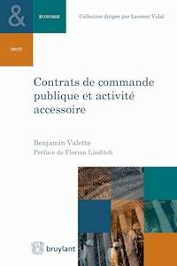 Contrats de commande publique et activité accessoire - Benjamin Valette - E-Book