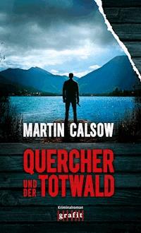 Quercher und der Totwald - Martin Calsow - E-Book
