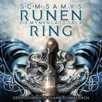 Runenring, Die Mymengard-Saga Band 1: Epische High Fantasy Reihe in einer Wasserwelt, angelehnt an die nordische Mythologie (Die Herrschaft des Wassers) - S.C.M. Samys - Hörbuch