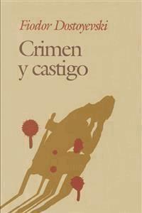 Crimen y castigo - Fiódor Mijáilovich Dostoyevski - E-Book