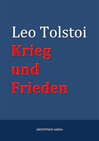 Krieg und Frieden - Leo Tolstoi - E-Book