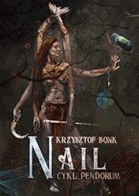Nail - Krzysztof Bonk - E-Book