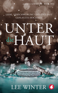 Unter die Haut – Liebe, Verschwörung und eine fast geplatzte Hochzeit - Lee Winter - E-Book