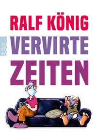 Vervirte Zeiten - Ralf König - E-Book
