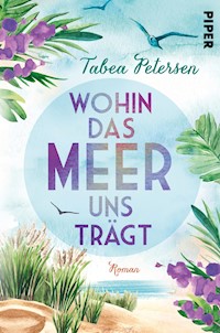 Wohin das Meer uns trägt - Tabea Petersen - E-Book