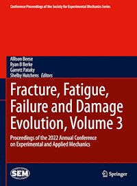 Fracture, Fatigue, Failure and Damage Evolution, Volume 3 -  - E-Book