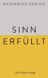 Sinn erfüllt - Katharina Ceming - E-Book