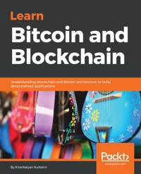 Learn Bitcoin and Blockchain - Kirankalyan Kulkarni - E-Book
