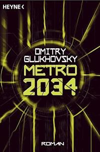 Metro 2034 - Dmitry Glukhovsky - E-Book