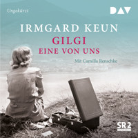 Gilgi - eine von uns (Ungekürzt) - Irmgard Keun - Hörbuch