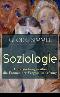 Soziologie - Untersuchungen über die Formen der Vergesellschaftung - Georg Simmel - E-Book