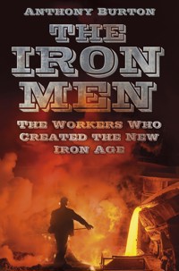 The Iron Men - Anthony Burton - E-Book