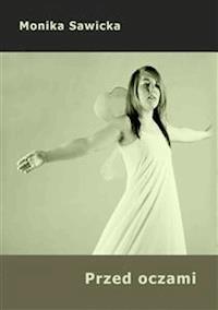 Przed oczami - Monika Sawicka - E-Book