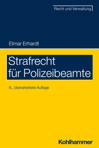 Strafrecht für Polizeibeamte - Elmar Erhardt - E-Book