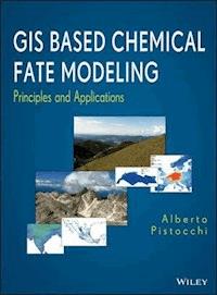 GIS Based Chemical Fate Modeling - Alberto Pistocchi - E-Book