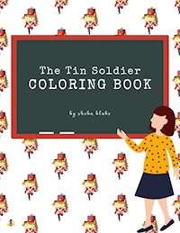 The Tin Soldier Coloring Book for Kids Ages 3+ (Printable Version) - Sheba Blake - E-Book