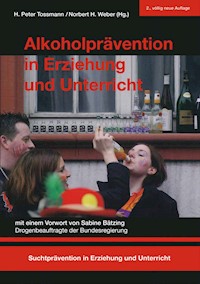 Alkoholprävention in Erziehung und Unterricht -  - E-Book