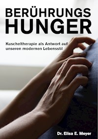 Berührungshunger - Elisa E. Meyer - E-Book