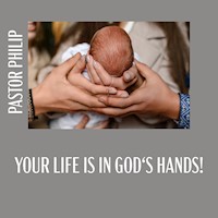 Your Life Is in God's Hands! - Pastor Philip - Hörbuch