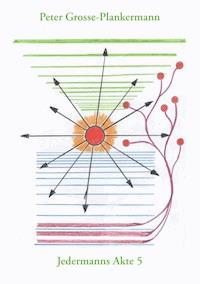 Jedermanns Akte 5 - Peter Grosse-Plankermann - E-Book