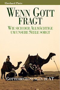 Wenn Gott fragt - Eberhard Platte - E-Book