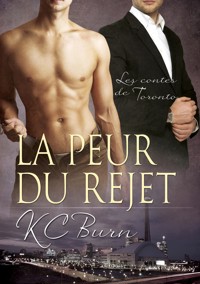 La peur du rejet - KC Burn - E-Book