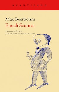 Enoch Soames - Max Beerbohm - E-Book