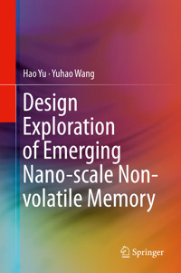 Design Exploration of Emerging Nano-scale Non-volatile Memory - Hao Yu - E-Book