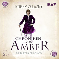 Die Burgen des Chaos - Die Chroniken von Amber, Teil 5 (Ungekürzt) - Roger Zelazny - Hörbuch