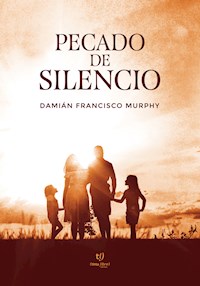 Pecado de silencio - Damian Francisco Murphy - E-Book