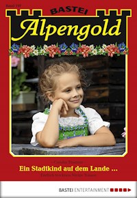 Alpengold 197 - Carolin Thanner - E-Book