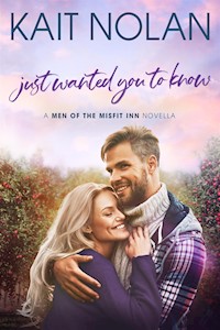 Just Wanted You To Know - Kait Nolan - E-Book