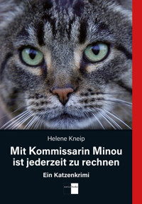 Mit Kommissarin Minou ist jederzeit zu rechnen - Helene Kneip - E-Book