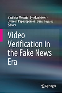 Video Verification in the Fake News Era -  - E-Book