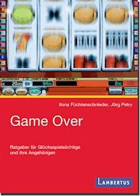 Game Over - Ilona Füchtenschnieder - E-Book