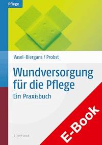 Wundversorgung für die Pflege - Anette Vasel-Biergans - E-Book