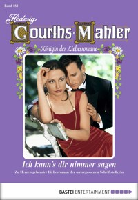 Hedwig Courths-Mahler - Folge 163 - Hedwig Courths-Mahler - E-Book