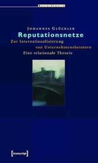 Reputationsnetze - Johannes Glückler - E-Book