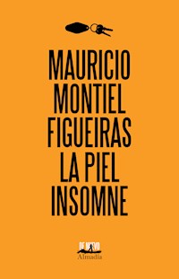 La piel insomne - Mauricio Montiel Figueiras - E-Book