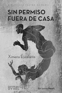 Sin permiso fuera de casa - Ximena Escalante - E-Book