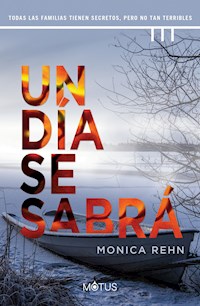 Un día se sabrá - Monica Rehn - E-Book