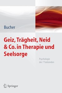 Geiz, Trägheit, Neid & Co. in Therapie und Seelsorge - Anton Bucher - E-Book