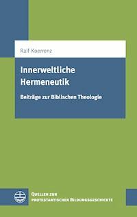 Innerweltliche Hermeneutik - Ralf Koerrenz - E-Book