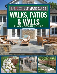Ultimate Guide to Walks, Patios & Walls, Updated 2nd Edition - Editors of Creative Homeowner - E-Book