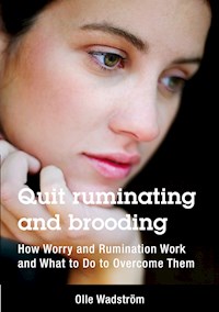 Quit ruminating and brooding - Olle Wadström - E-Book