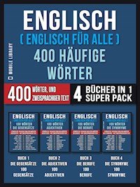 Englisch ( Englisch für Alle ) 400 Häufige Wörter (4 Bücher in einem Super-Pack) - Mobile Library - E-Book